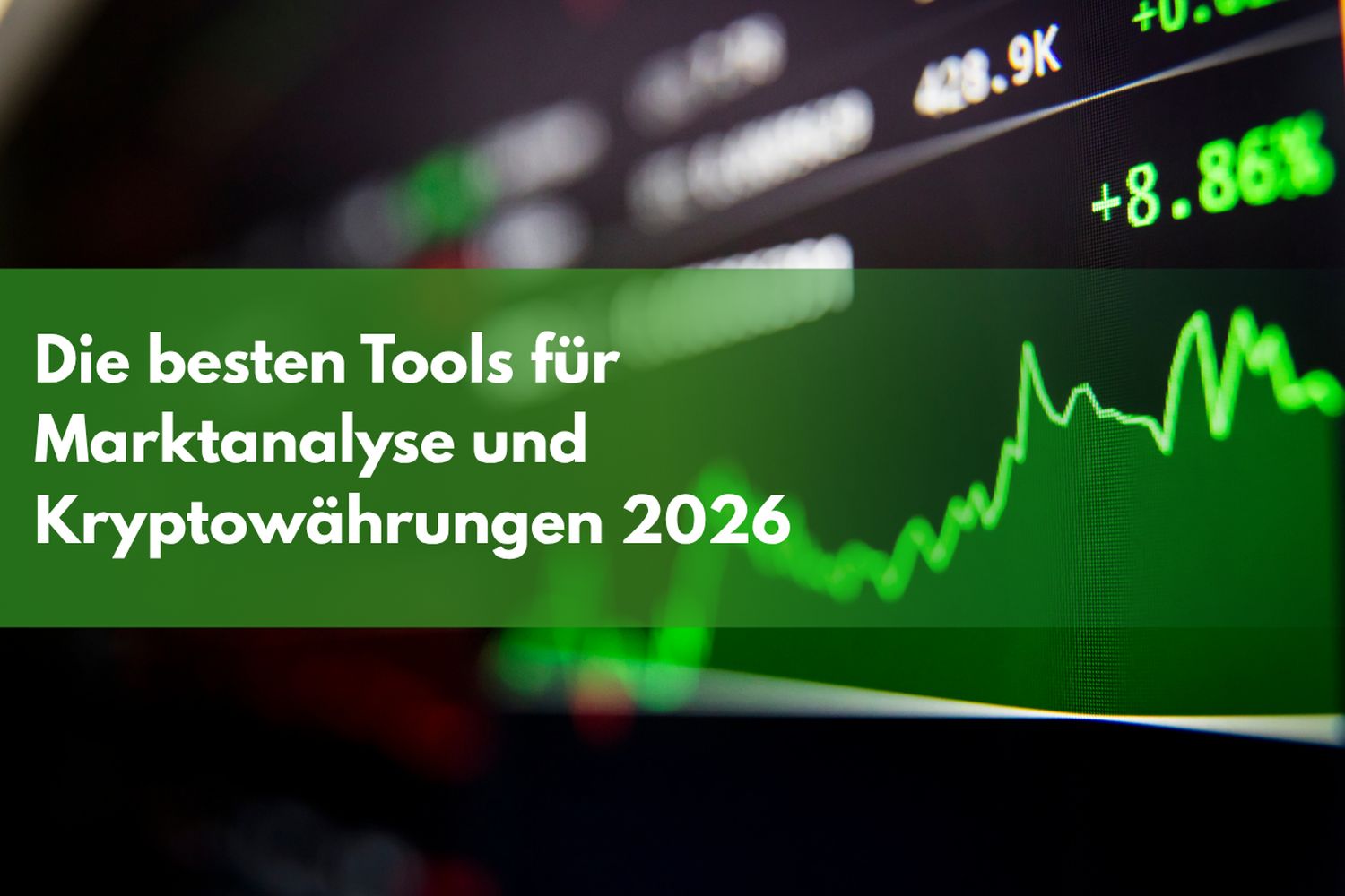 Die besten Tools für Marktanalyse und Kryptowährungen 2026