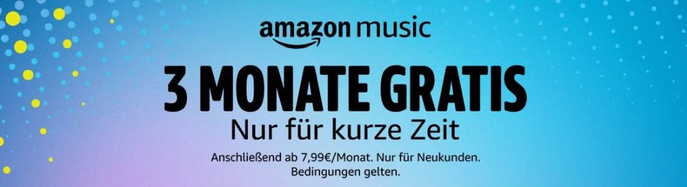amazon music unlimited 3 monate gratis