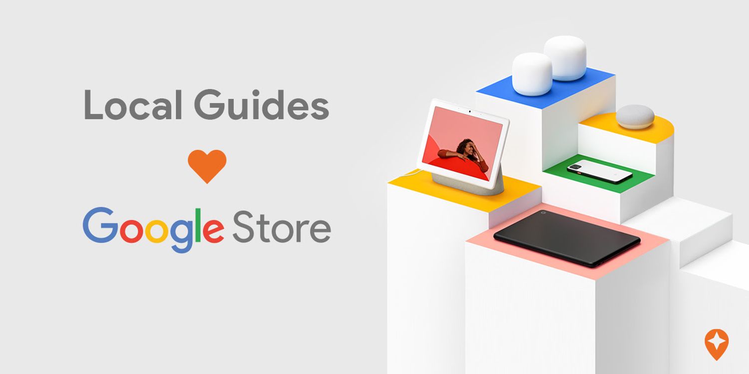 Google Maps Local Guides Love Google Store