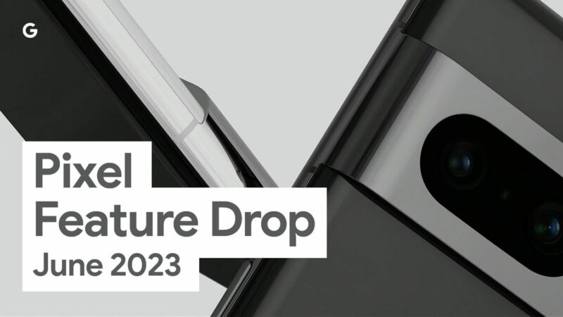 Pixel Feature Drop: Google bringt viele neue Features auf Pixel ...